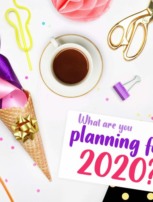 What are you planning for 2020?